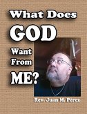 What Does God Want From Me? (eBook, ePUB)