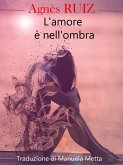 L'amore è nell'ombra (eBook, ePUB)