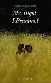 Mr Right I Presume? (Adventures of Debbie McHewin, #1) (eBook, ePUB)