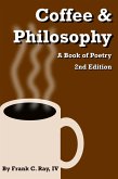 Coffee & Philosophy: A Book of Poetry 2nd Edition (eBook, ePUB)
