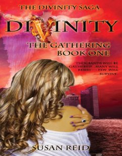 Divinity: The Gathering: Book One (The Divinity Saga, #1) (eBook, ePUB) - Reid, Susan