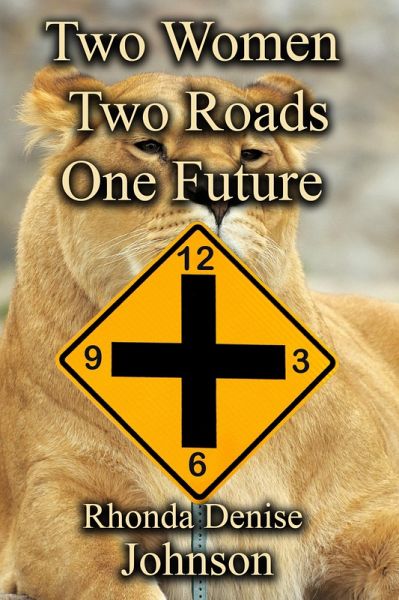 Two Women Two Roads One Future: Book 1 of the Orisha Series (eBook, ePUB) Two Women Two Roads One Future: Book 1 of the Orisha Series (eBook, ePUB)