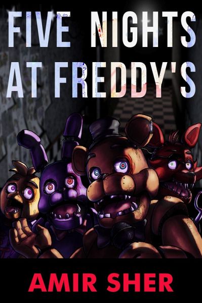Five Nights at Freddy's (eBook, ePUB) Five Nights at Freddy's (eBook, ePUB)