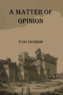 A Matter Of Opinion (eBook, ePUB) - Morris, Tom