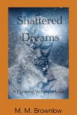 Shattered Dreams (Pursuing Victory, #4) (eBook, ePUB)