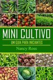 Mini Cultivo - Um Guia Para Iniciantes (eBook, ePUB)