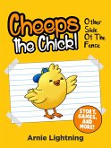 Cheeps the Chick! Other Side of the Fence (Story, Games, and More) (eBook, ePUB) Cheeps the Chick! Other Side of the Fence (Story, Games, and More) (eBook, ePUB)
