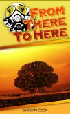From There To Here (eBook, ePUB) From There To Here (eBook, ePUB)