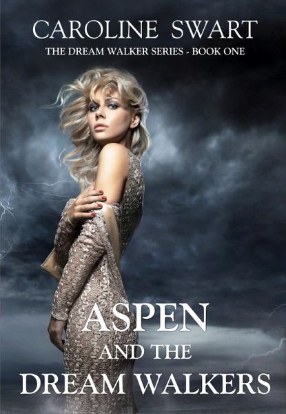 Aspen and the Dream Walkers (eBook, ePUB) Aspen and the Dream Walkers (eBook, ePUB)