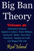 Big Ban Theory: Elementary Essence Applied to Indium, Robin Williams, Saving Mr. Banks, Dust Devil, Wolverine, Keeping the Faith, and Magical ME 21th, Volume 49 (eBook, ePUB) Big Ban Theory: Elementary Essence Applied to Indium, Robin Williams, Saving Mr. Banks, Dust Devil, Wolverine, Keeping the Faith, and Magical ME 21th, Volume 49 (eBook, ePUB)
