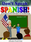 Don't Speak Spanish! Just Three Words and Their Harmful Impact at Two Texas Middle Schools (eBook, ePUB)