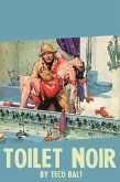 Toilet Noir (eBook, ePUB) Toilet Noir (eBook, ePUB)