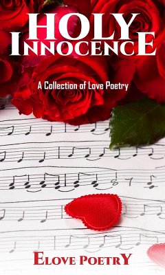 Holy Innocence (eBook, ePUB) - Poetry, Elove