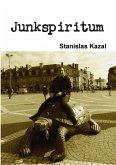 Junkspiritum by Stanislas Kazal (eBook, ePUB)