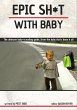 Epic Sh*t with Baby (eBook, ePUB) - Bild 1