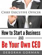 How to Start a Business and Be Your Own... - Bild 1