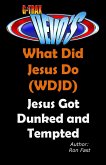 G-TRAX Devo's-WDJD: Jesus Got Dunked and Tempted (What Did Jesus Do? (WDJD), #2) (eBook, ePUB)