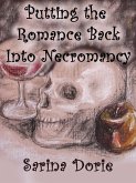 Putting the Romance Back into Necromancy (eBook, ePUB) Putting the Romance Back into Necromancy (eBook, ePUB)