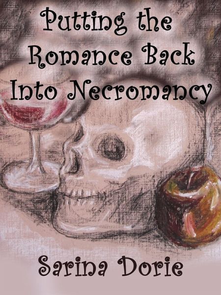 Putting the Romance Back into Necromancy (eBook, ePUB)