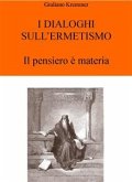 I Dialoghi sull'Ermetismo (eBook, ePUB)