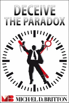 Deceive the Paradox (eBook, ePUB) - Britton, Michael D.