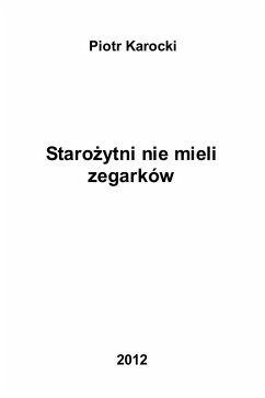 Cover Starozytni nie mieli zegarków (eBook, ePUB)