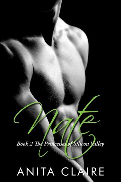 Nate (The Princesses of Silicon Valley, #2) (eBook, ePUB) - Claire, Anita