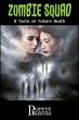 Zombie Squad: A Taste of Future Death... - Bild 1