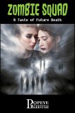 Zombie Squad: A Taste of Future Death (eBook, ePUB)