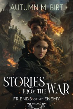 Cover Stories From the War: Romance into the Apocalypse (Friends of my Enemy, #0) (eBook, ePUB)
