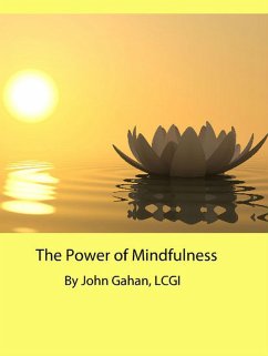 The Power of Mindfulness (eBook, ePUB) - Gahan, John