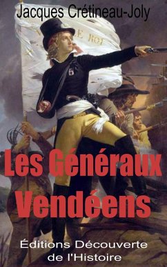 Cover Les Généraux Vendéens (La Guerre de Vendée, #2) (eBook, ePUB)