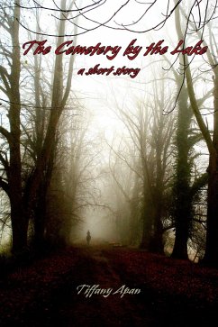 Cover The Cemetery by the Lake (A Short Story-Stories from Colony Drive, #1) (eBook, ePUB)