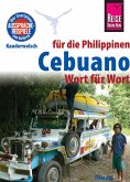 Reise Know-How Sprachführer Cebuano (Visaya) für die Philippinen - Wort für Wort: Kauderwelsch-Band 136 (eBook, PDF)
