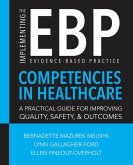 Implementing the Evidence-Based Practice (EBP) Competencies in Healthcare: A Practical Guide for Improving Quality, Safety, and Outcomes (eBook, ePUB)