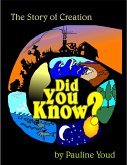 Did You Know? The Story of Creation (eBook, ePUB)