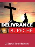 La Délivrance du Péché (Aide Pratique Dans la Sanctification, #1) (eBook, ePUB)
