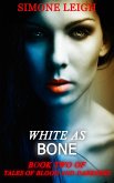 White as Bone (Tales of Blood and Darkness, #2) (eBook, ePUB)