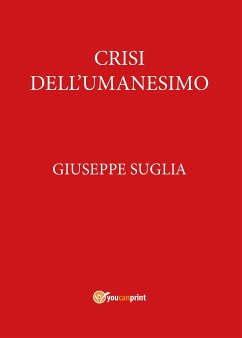 Crisi dell'Umanesimo (eBook, PDF) - Suglia, Giuseppe