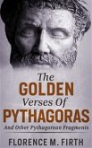 The Golden Verses Of Pythagoras And Other Pythagorean Fragments (eBook, ePUB)