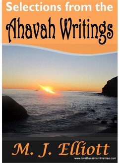 Selections from the Ahavah Writings (eBook, ePUB) - Elliott, M. J.