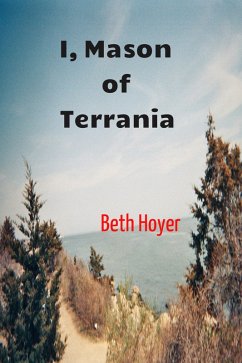 I, Mason of Terrania (Edenia, #42) (eBook, ePUB) - Hoyer, Beth