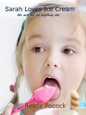 Sarah Loves Ice Cream (eBook, ePUB) Sarah Loves Ice Cream (eBook, ePUB)