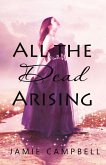 All the Dead Arising (Never Alone, #1) (eBook, ePUB)