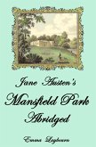 Jane Austen's Mansfield Park: Abridged (eBook, ePUB) Jane Austen's Mansfield Park: Abridged (eBook, ePUB)