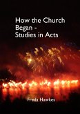 How the Church Began- Studies in Acts (eBook, ePUB)