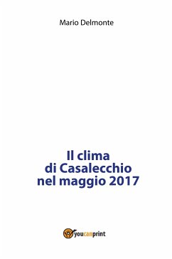 Il clima di Casalecchio nel maggio 2017 (eBook, PDF) - Delmonte, Mario