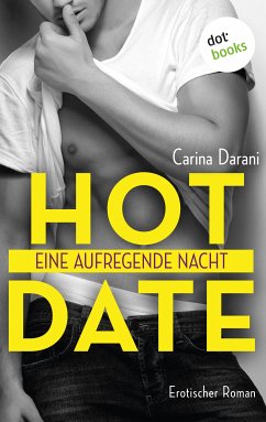 Eine aufregende Nacht / Hot Date Bd.3 (eBook, ePUB) - Darani, Carina