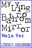 My Lying Bathroom Mirror (M) (eBook, ePUB)