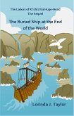 The Labors of Ki'shto'ba Huge-Head, The Sequel: The Buried Ship at the End of the World (eBook, ePUB)